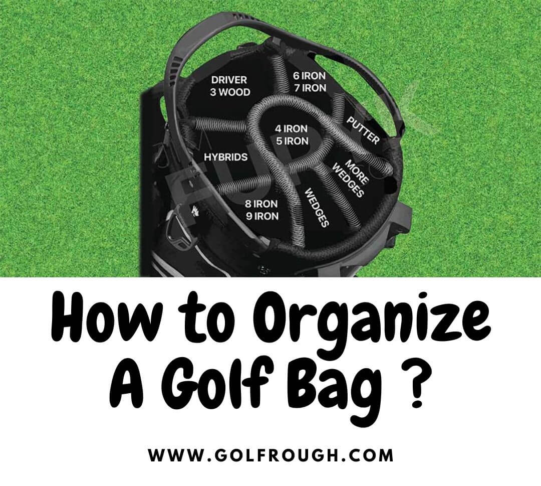 How to Organize A Golf Bag