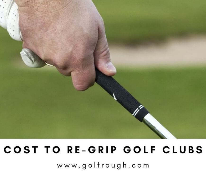 Cost To Re-grip Golf Clubs