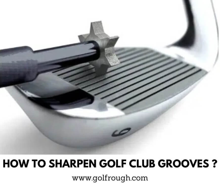 How To Sharpen Golf Club Grooves