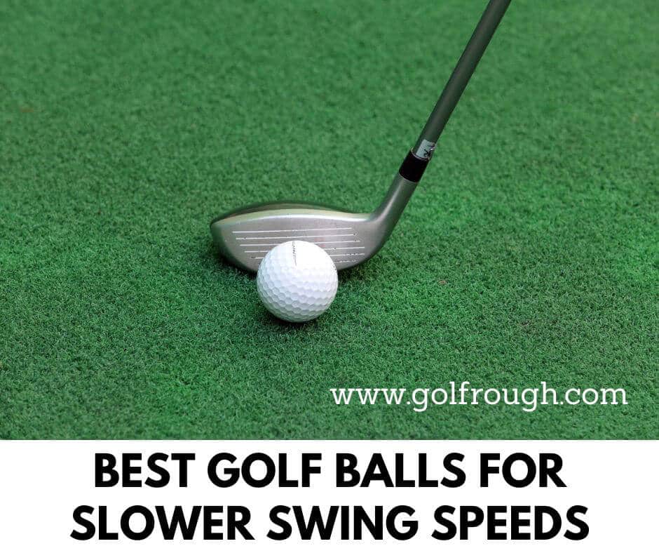 Best Golf Balls for Slower Swing Speeds