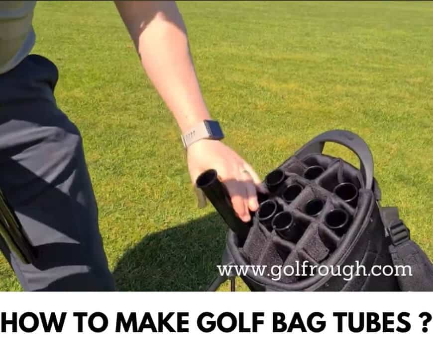 How to Make Golf Bag Tubes