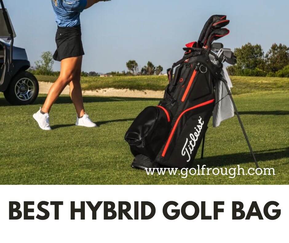 Best Hybrid Golf Bag