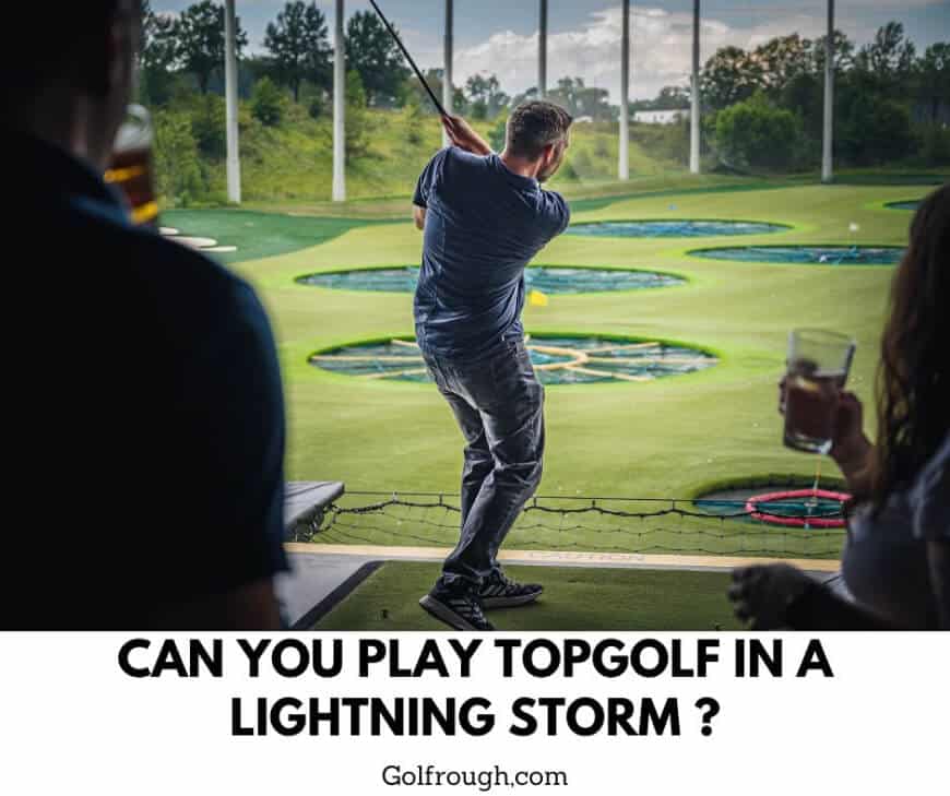 Can You Play Topgolf in a Lightning Storm